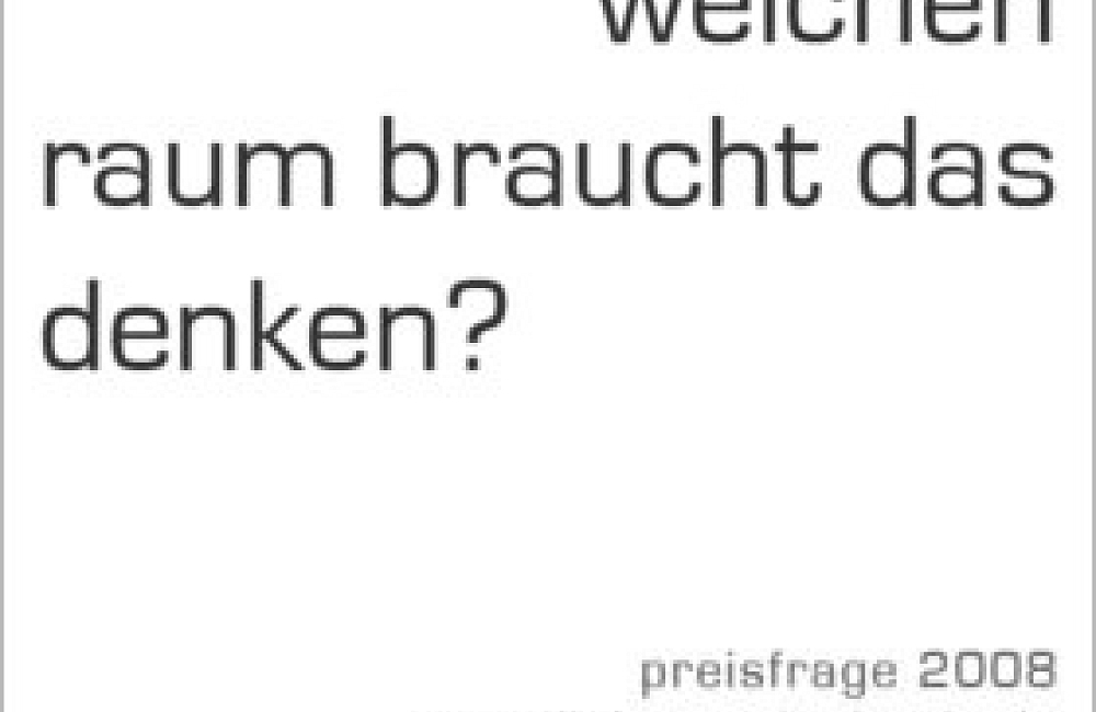 2009 WELCHEN RAUM BRAUCHT DAS DENKEN? Festveranstaltung und Preisfrage der Jungen Akademie an der Berlin-Brandenburgischen Akademie der Wissenschaften und der Deutschen Akademie der Naturforscher Leopoldina Halle