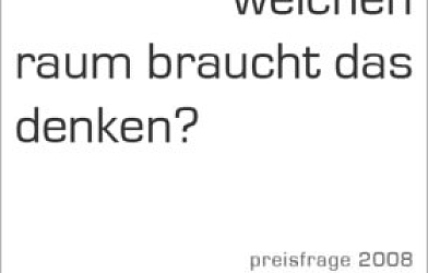 2009 WELCHEN RAUM BRAUCHT DAS DENKEN? Festveranstaltung und Preisfrage der Jungen Akademie an der Berlin-Brandenburgischen Akademie der Wissenschaften und der Deutschen Akademie der Naturforscher Leopoldina Halle